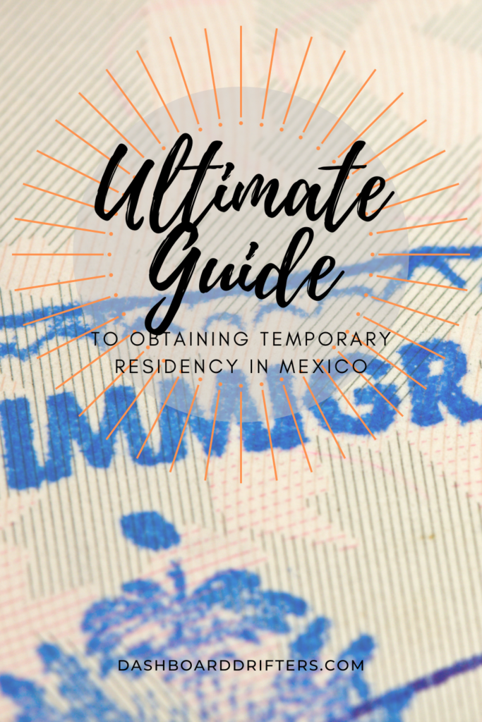 ultimate guide to obtaining temporary residency in mexico